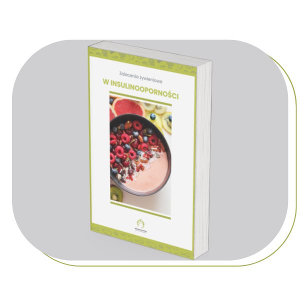 Zalecenia żywieniowe w insulinooporności